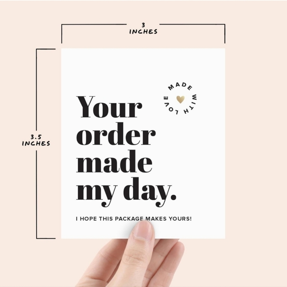 "Your Order Made My Day, I HOPE THIS PACKAGE MAKE YOURS!" CARDS- 100 CARDS - Picture 6 of 8